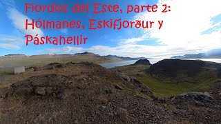 Fiordos del Este Parte 2 | Islandia |  Hólmanes, Eskifjörður y Páskahellir