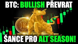 BTC: BULLISH PŘEVRAT \u0026 ALT SEASON: Co očekávat