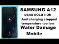 SAMSUNG A12 DEAD SOLUTION / Samsung A12 Charging Stopped Temperature Too Low 100% Solution