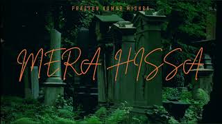 MERA HISSA (OFFICIAL VISUALIZER SONG) | BY PRAGYAN KUMAR MISHRA | INNAM MANNI | RAP