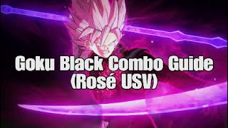 DBX2: Goku Black (Rosé USV) In-depth Combo Guide