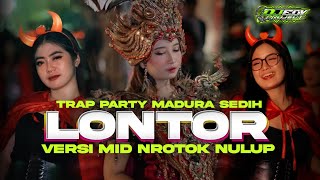 DJ TRAP MADURA LONTOR MID NROTOK BASS DEEERRRAAAKKKKKK❗️❗️❗️😱