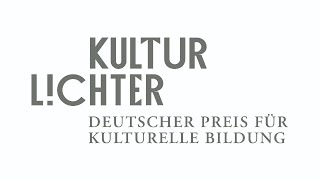 Preisverleihung KULTURLICHTER – Deutscher Preis für Kulturelle Bildung 2020