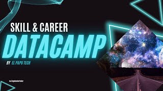 ¿Cómo estudiar en DataCamp? Skill Track vs. Career Track ¿Cuál te conviene más para avanzar?