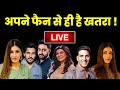 Live | Bollywood Stars क्यों डरते हैं अपने Violent Fans से ? | Simi Chandoke Revels |