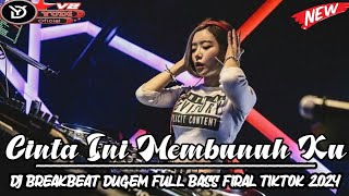 Dj BREAKBEAT CAMPURAN TERBARU🎶CINTA INI MEMBUNUH KU 🎶FULL MELODY DUGEM FIRAL DI TIKTOK 2024