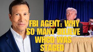 FBI Agent: The WHCD was “staged” by Trump but not in the way many believe