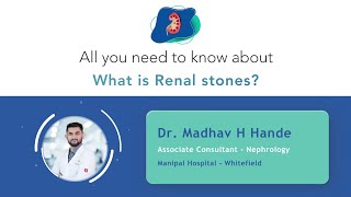 Renal Stones | Dr. Madhav H Hande | Manipal Hospital Whitefield