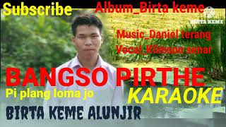 Bangso Pirthe piplang  lomajo_Karaoke..