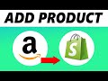 How to Import Products From Amazon To Shopify (2024)