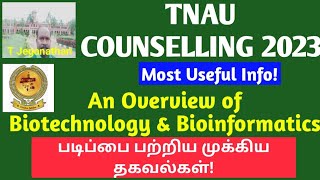 TNAU COUNSELING 2023 | An Overview of Biotechnology \u0026 Bioinformatics