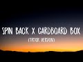 Spin Back X Cardboard Box [Lyrics] (TikTok Version)