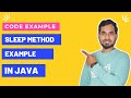 Sleep Method Example In Java | Interview Questions on Java Multithreading