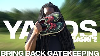 YARDS - Bring Back Gatekeeping