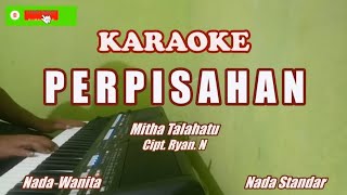 Mitha Talahatu||Perpisahan - KARAOKE LIRIK