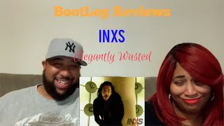 INXS "Elegantly Wasted" Bootleg Request Reaction #54