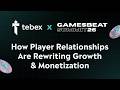 How Player Relationships Are Rewriting Growth and Monetization | Tebex at Gamesbeat Summit 2026