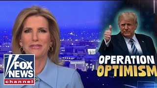 Laura Ingraham: Inside 'Operation Optimism'