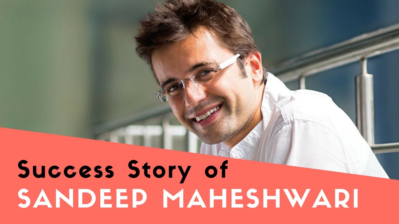 Sandeep Maheshwari Biography In Hindi, Watch His Success Story - YouTube