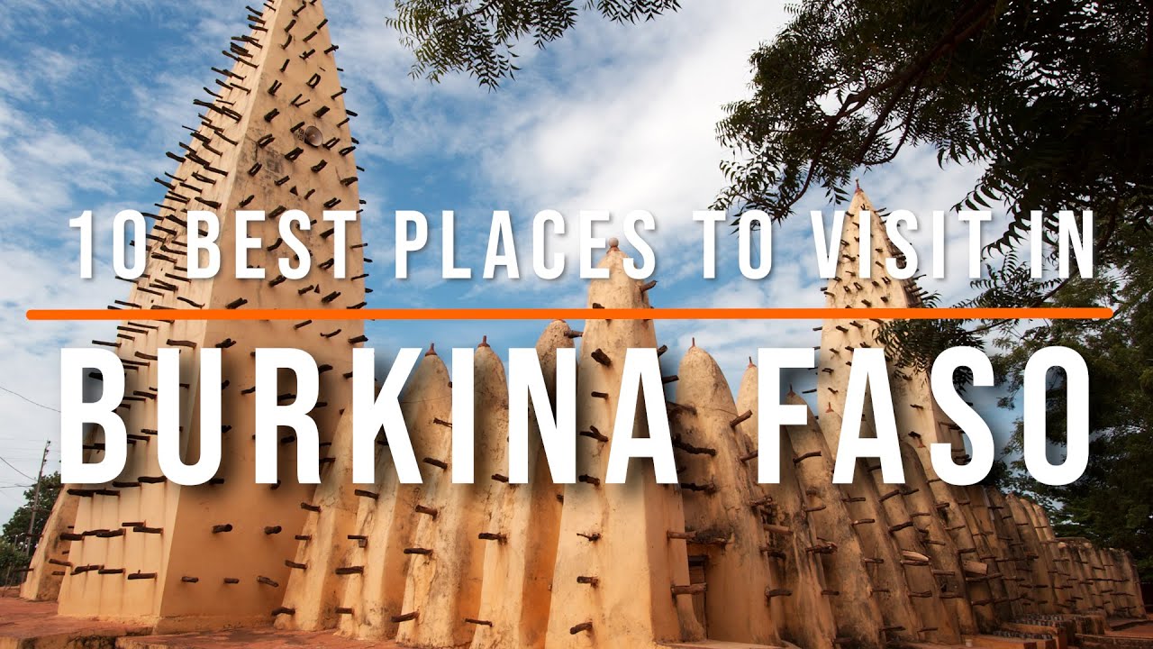 10 Top Places To Visit In Burkina Faso | Travel Video | Travel Guide ...