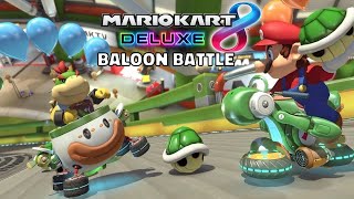 Mario Kart 8 Deluxe - Balloon Battle (All 8 Courses)