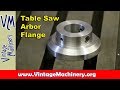 Machining a Table Saw Arbor Flange