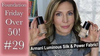 Foundation Friday Over 50 | Armani Luminous Silk \u0026 Armani Power Fabric