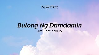 April Boy Regino - Bulong Ng Damdamin (Aesthetic Lyric Video)