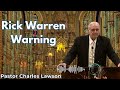 Rick Warren Warning - Pastor Charles Lawson Semons