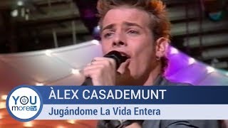 Àlex Casademunt - Jugándome La Vida Entera