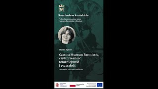 Czas na Muzeum Rzemiosła, czyli przeszłość, teraźniejszość i przyszłość