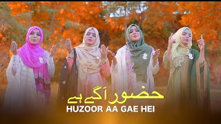 Huzoor Aa Gaye Hain | Falak Ke Nazaro Zameen Ki Baharon |Masoom Sisters| New Naat 2021