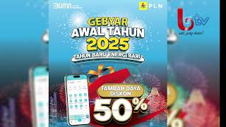 GEBYAR AWAL TAHUN PLN GELAR PROGRAM PROMO TAMBAH DAYA 50%