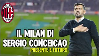 IL MILAN DI CONCEICAO:PRESENTE E FUTURO #milan #sergioconceicao #consiglifantacalcio