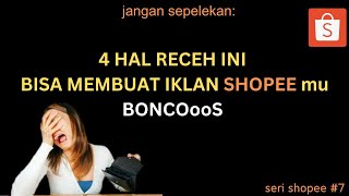 4 Hal yang Jarang Diperhatikan yang Membuat Iklan Shopee Boncos