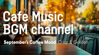 Cafe Music BGM channel - Crisp \u0026 Golden (Official Music Video)