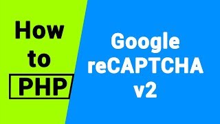 PHP Tutorial | Google reCAPTCHA v2