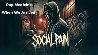 Rap Medicine - When We Arrived