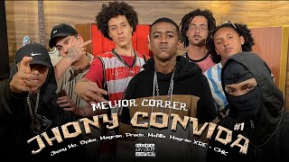 @McJhony  Convida #1 “ MELHOR CORRER “ - Jhony Mc, Spike, Magrão, Prado, Mofita,