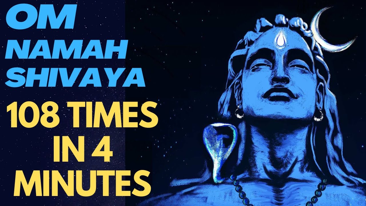 CHANT Om Namah Shivaya 108 TIMES In 4 Minutes | FAST | A Powerful Daily ...