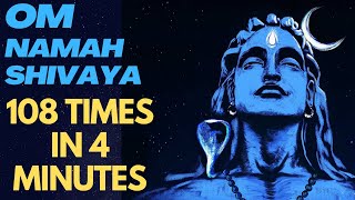 CHANT Om Namah Shivaya 108 TIMES In 4 Minutes | FAST | A Powerful Daily Mantra to Improve Your Life.