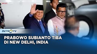 Presiden Prabowo Subianto Tiba di New Delhi, India