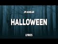 JP Ashkar - Halloween (Lyrics)