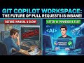 Git Copilot Workspace: The Future of Pull Requests is INSANE!