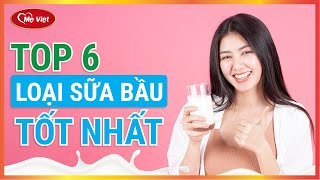 Top 6 loại sữa bà bầu tốt nhất - sữa công thức dành cho bà bầu 3 tháng đầu.