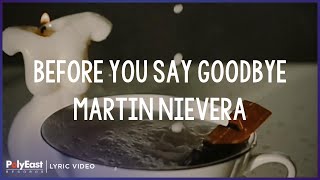 Martin Nievera - Before You Say Goodbye (Lyric Video)