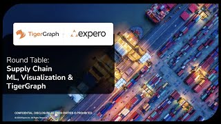 Supply Chain ML, Visualization & TigerGraph RoundTable