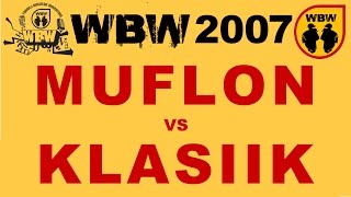 Muflon 🆚 Klasiik 🎤 WBW 2007 el.1 (freestyle rap battle)