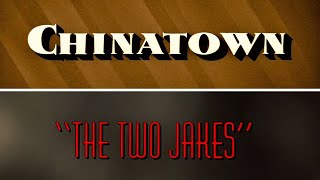 Chinatown and Its Unloved Sequel