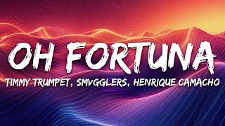 Timmy Trumpet X SMVGGLERS X Henrique Camacho - Oh Fortuna (Carmina Burana) [Lyrics]